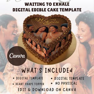Peut inclure: Un gâteau en forme de cœur avec un glaçage au chocolat et des images de femmes riant. Le gâteau est un modèle de gâteau comestible numérique. Le texte "WAITING TO EXHALE DIGITAL EDIBLE CAKE TEMPLATE" est en haut. Le logo Canva est visible.