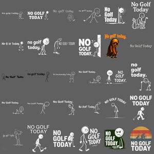 以下が含まれることがあります： グレーの背景に「NO GOLF TODAY」の文字が入った、白い棒人間のイラストのコレクション。ゴルフや落ち込んでいる姿など、さまざまな状況が描かれています。