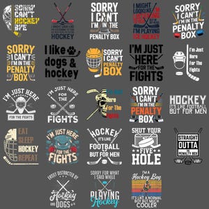 May include: A collection of hockey-themed graphic designs on a gray background. The designs feature text and illustrations related to hockey, including phrases like "Sorry I Can't, I'm in the Penalty Box" and hockey equipment.