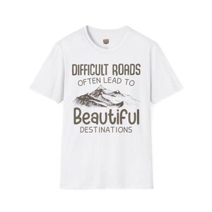 Inspirational Adventure T-Shirt, Travel Gift, Motivational Quote Shirt, Hiking Apparel, Unisex Graphic Tee