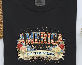Vintage Floral America 250 Years Strong Shirt, Patriotic USA Apparel