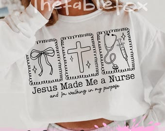 Jesus Made Me a Nurse SVG PNG | Christian Nursing | Bible Verse Design