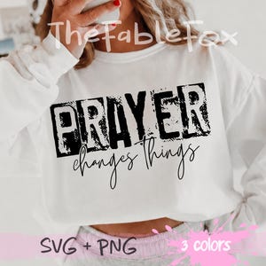 Prayer Changes Things SVG PNG | Christian Bible Verse Design