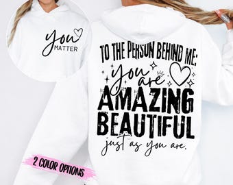 Querida persona detrás de mí SVG PNG / Angustiada Tú importas / Frases positivas Diseño de sublimación