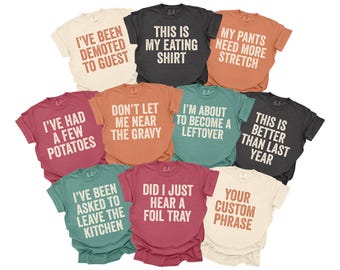 Funny Thanksgiving Group Shirts, Matching Thanksgiving Family Dinner Tshirts, Custom Food Phrases Shirts, Reunion Party Tees, Comfort Colors