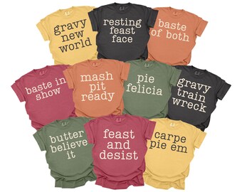 Funny Thanksgiving Shirts, Matching Family Dinner Tshirts, Food Pun Shirts, Custom Phrase, Youth Shirts, Comfort Colors, Personalized Shirts
