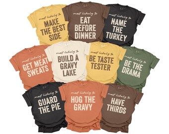 Most Likely To Family Thanksgiving Shirts, Matching Custom Tshirt, Personalized Dinner Party Shirts, Funny Thanksgiving Group Tees, Youth