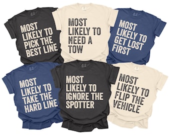 Most Likely To Off Road Shirts, Funny Off Roading Comfort Colors Tees, Matching UTV T-Shirts, Mudding Crew Shirt, All Terrain, Off Roader