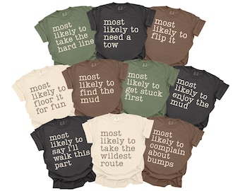 Most Likely To ATV Shirts, UTV T-Shirt, Matching Mudding T-Shirts, Funny Offroad Crew Shirts, Mud Run Shirts, Off Roading Group Shirts