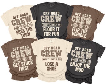 Most Likely To Off Road Shirts, UTV T-Shirt, Funny Mudding Shirt, Matching Shirts, Off Roading Tshirt, Off Roader Tshirt, All Terrain Tshirt