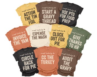 Thanksgiving Office Shirts, Most Likely To, Funny Workplace Tshirts, Matching Work Tees, Comfort Colors, Custom Office Crew Group Tees