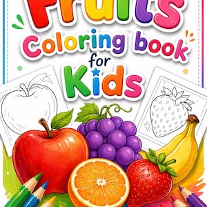 May include: A colorful children's coloring book cover with the title "Fruits Coloring Book for Kids." The image features illustrations of an apple, grapes, orange, strawberry, and banana. Colored pencils are at the bottom, with text that says "Fun & Educational Activity" and "Instant download."