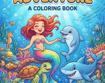 May include: A coloring book titled SEA ADVENTURE A COLORING BOOK featuring a cartoon mermaid with red hair, a dolphin, a sea turtle, and a shark swimming among colorful coral and fish. The cover indicates 30 pages and is for ages 3-8.