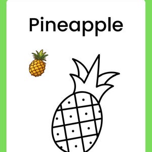 May include: A white flashcard with the word "Pineapple" in large black letters. The card features a small, colored pineapple illustration and a larger, black and white outline of a pineapple. The card has a green border and spaces for "Name:" and "Date:"