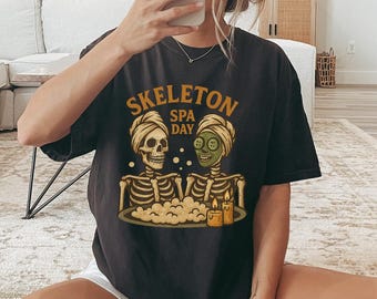 Skeleton Spa Day T-Shirt: Funny Halloween Comfort Colors Tee