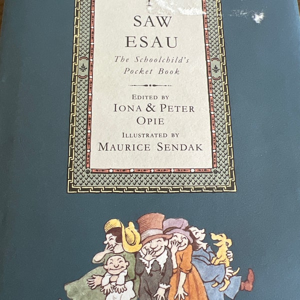 Sale 1992 Maurice Sendak illustrated I Saw Esau schoolchild’s pocket book Iona Peter Opie hardcover book