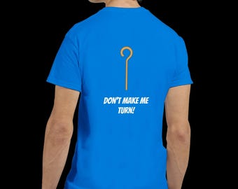 Don't Turn T-Shirt