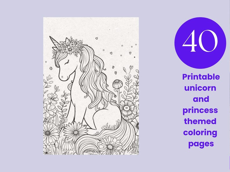 Puede incluir: Una ilustraci&oacute;n de arte lineal en blanco y negro de un unicornio con una corona de flores sentado en un campo de flores. A la derecha, un c&iacute;rculo morado contiene el texto blanco 40 Printable unicorn and princess themed coloring pages.