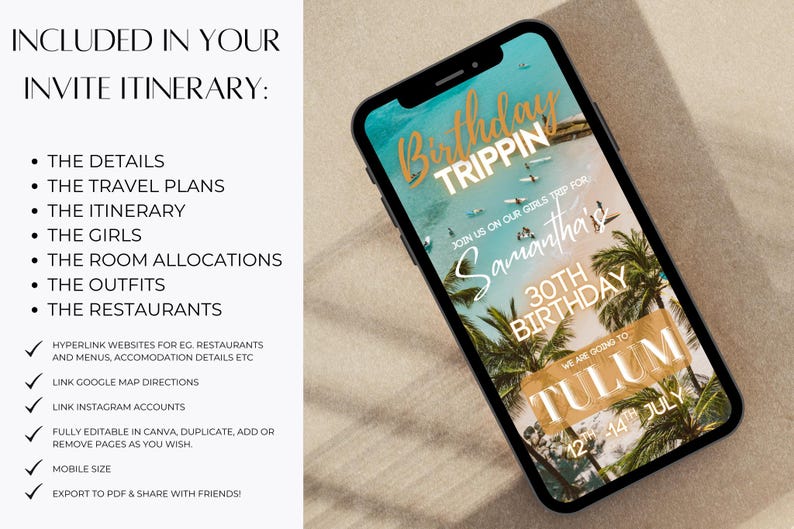 May include: A smartphone displays a birthday invitation with a beach scene. The invitation reads "Birthday Trippin" and "30th Birthday" with the name "Samantha's" and the location "Tulum" for July 12th-14th. Additional text includes itinerary details.