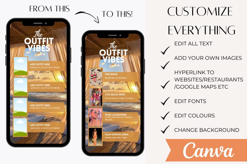 May include: A side-by-side comparison of two smartphones displaying a fashion-themed template. The left phone shows a blank template, while the right phone showcases a customized version with outfit suggestions and the text "The Outfit Vibes". The image also includes the text "Customize Everything" and Canva logo.