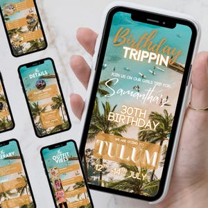 May include: A smartphone displays a tropical-themed birthday invitation with the text "Birthday Trippin" and details for a trip to Tulum. Other phones show related itinerary and outfit details. The invitation features a beach scene with palm trees and the text "30th Birthday".