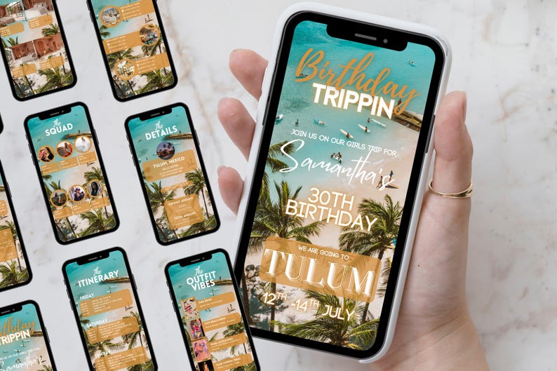 May include: A smartphone displays a tropical-themed birthday invitation with the text "Birthday Trippin" and details for a trip to Tulum. Other phones show related itinerary and outfit details. The invitation features a beach scene with palm trees and the text "30th Birthday".