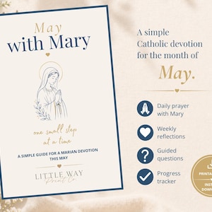 May include: A cream-colored guide titled "May with Mary" with navy blue text and a line drawing of Mary. The guide includes a simple Catholic devotion for May, with icons for daily prayer, weekly reflections, guided questions, and a progress tracker.