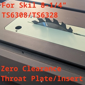 3D Printed Zero Clearance Throat Plate Insert for SKIL TS6308-00 & TS6328-00 8-1/4 Inch Table Saws