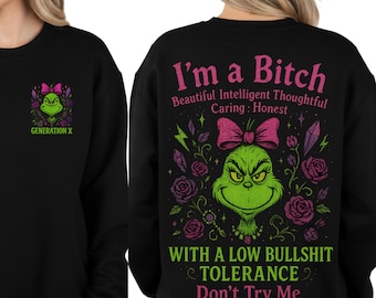 I’m a Bitch PNG , Don’t Try Me Quote , Generation X Woman Quote, Generation X Woman Quote, Funny Grinch Png ,Feeling Extra Grinchy Pink