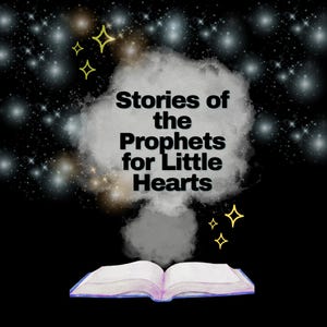 Stories of the Prophets for Little Hearts