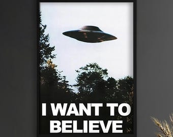 X Files I Want to Believe UFO Poster, Alien Spaceship Canvas Print, Sci-Fi Wall Art, X-Files TV Show Decor, Extraterrestrial Home Art