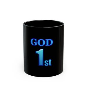 God 1st Black Coffee Mug: Inspirational Faith-Based Gift