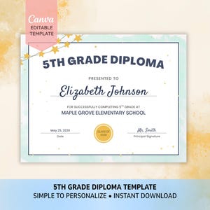 May include: A 5th Grade Diploma template with a light blue and white border. The diploma is presented to Elizabeth Johnson, with the date May 25, 2026. The text "5th Grade Diploma Template" and "Simple to Personalize • Instant Download" are at the bottom.