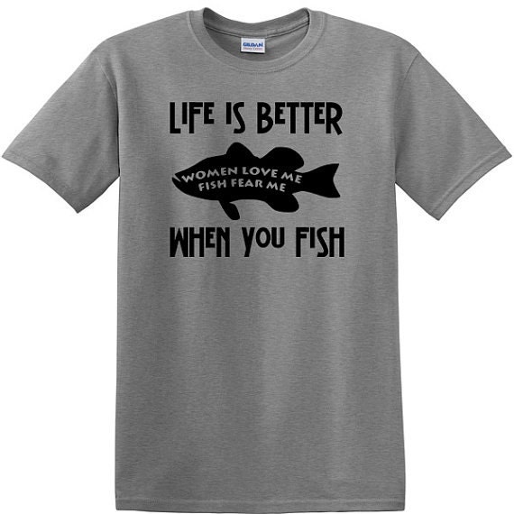 Items similar to Life Is Better When You Fish T-Shirt, Fishing shirt ...