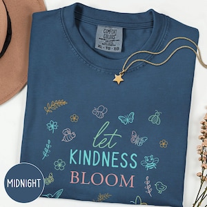 Comfort Colors® Let Kindness Bloom Shirt, School Psychologist, Mental Health Shirt, Teacher Gift, Inspirational Quotes, Counselor Gift