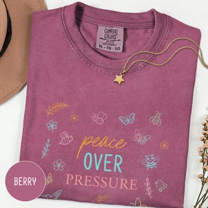 Comfort Colors® Peace Over Pressure Shirt, School Psychologist, Mental Health Shirt, Teacher Gift, Inspirational Quotes, School Counselor