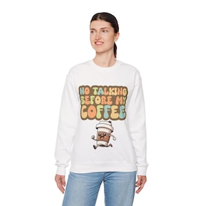 Coffee Lovers Unisex Crewneck Sweatshirt | No Talking Before My Coffee, Gift for Coffee Enthusiasts, Cozy Apparel, Fun Sweatshirt, [...]