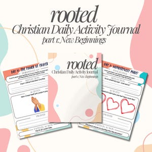 May include: A Christian Daily Activity Journal titled "rooted" with the subtitle "part 1: New Beginnings." The journal is white with colorful accents and includes pages with prompts for reflection, activity, and prayer. The cover features the title in elegant script.