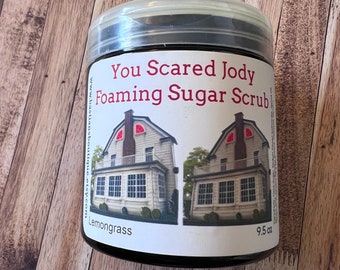 You Scared Jody Amityville Sugar Scrub