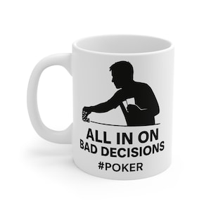 Funny Poker Coffee Mug - Humorous Poker Player Gift, Poker Lover Tea Cup, Gambling Enthusiast Kitchen Decor, Card Game Ceramic Mug, Gift for