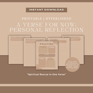 May include: Printable and hyperlinked digital download titled "A Verse for Now: Personal Reflection." The design features beige-colored pages with prompts for journaling and reflection. Text includes "Instant Download" and "Spiritual Rescue In One Verse."