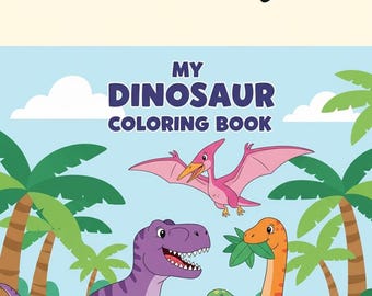 Unleash Prehistoric Fun with "My Dinosaur Coloring Book"!