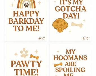 May include: A printable dog birthday bundle featuring four 8x10 inch designs with phrases like "Happy Barkday to Me!" and "Pawty Time!" in brown and white. Includes a rainbow, paw prints, and dog bone graphics.