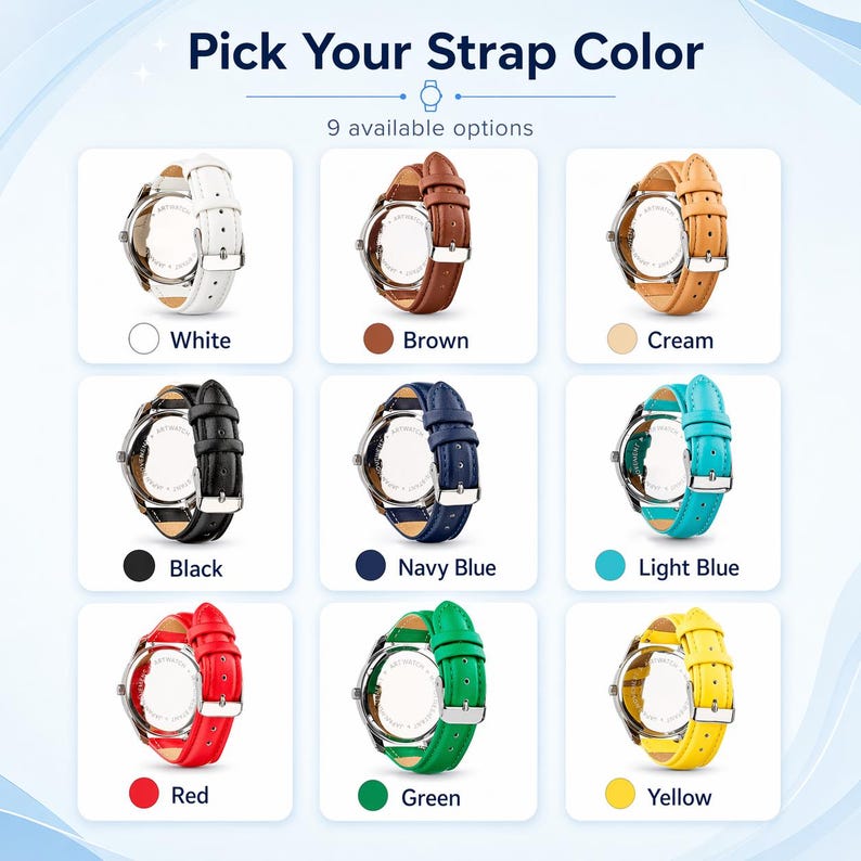 May include: Image showcasing nine watch options with different colored straps. The available colors are white, brown, cream, black, navy blue, light blue, red, green, and yellow. The text "Pick Your Strap Color" is at the top.