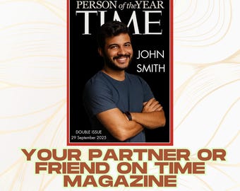 Custom TIME Magazine Person of the Year Cover | Personalized Magazine Cover Gift | Funny Birthday Gift | Anniversary, Birthday, Fun, Partner