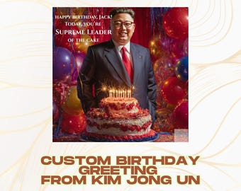 Funny Kim Jong-un Birthday Card – Political Humor Greeting, Parody World Leader Birthday Card for Him or Her, Unique Gag Gift,