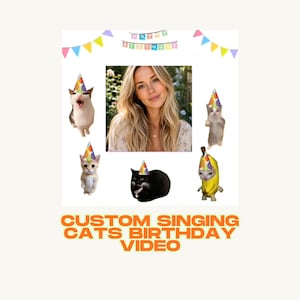 Puede incluir: Un gráfico digital con una foto central de una persona rodeada de cinco gatos con gorros de fiesta coloridos. Arriba hay una pancarta de "HAPPY BIRTHDAY". El texto "CUSTOM SINGING CATS BIRTHDAY VIDEO" aparece en naranja en la parte inferior.