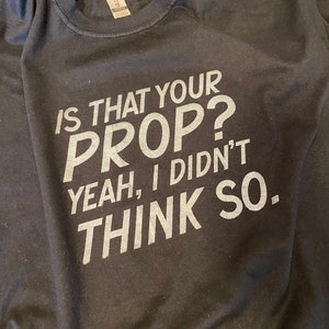 Is that your prop? Stage manager shirt
