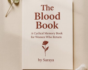 The Blood Book – Sacred Feminine Ritual Journal for Cyclical Women | Menstrual Healing, Self-Connection & Inner Power (Digital Download PDF)