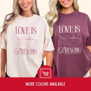 Love is Brewing Bachelorette Shirts, Bachelorette Party Shirts, Custom Bachelorette Shirts, Coffee Shirts, Coffee Love | Comfort Colors